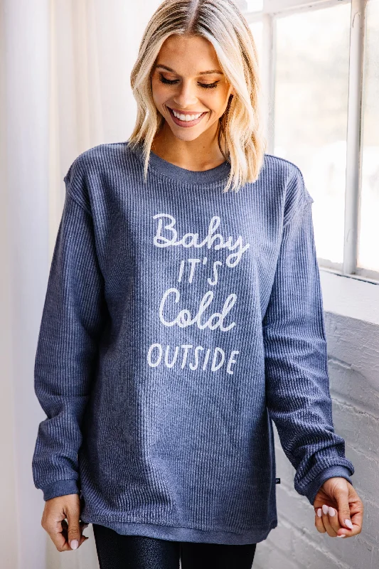 Baby It's Cold Outside Navy Corded Sweatshirt