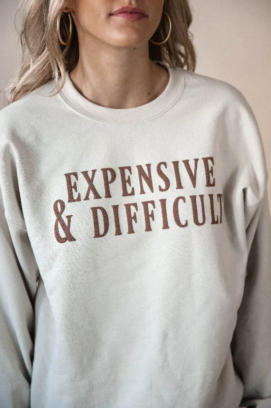 Expensive & Difficult Sweatshirt